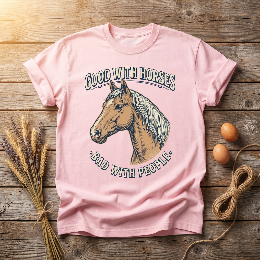 Good With Horses Bad With People Unisex T-Shirt