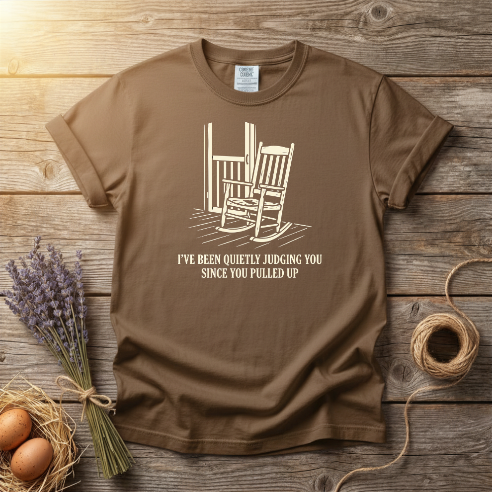 Quietly Judging You Since You Pulled Up Unisex T-Shirt