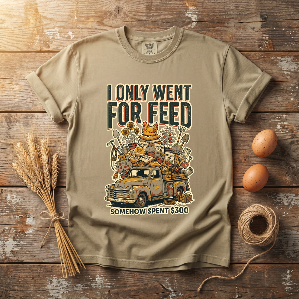 I Only Went For Feed Unisex T-shirt