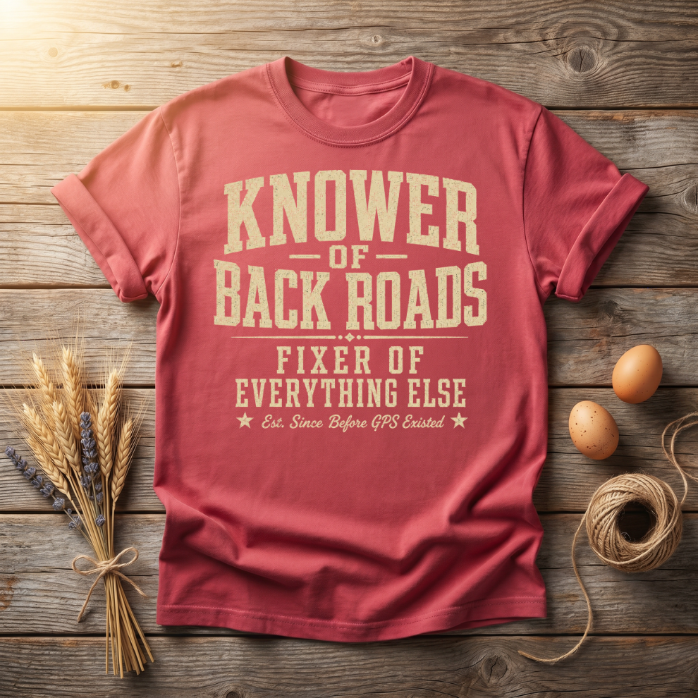 Knower of Back Roads Fixer of Everything Else Unisex T-Shirt