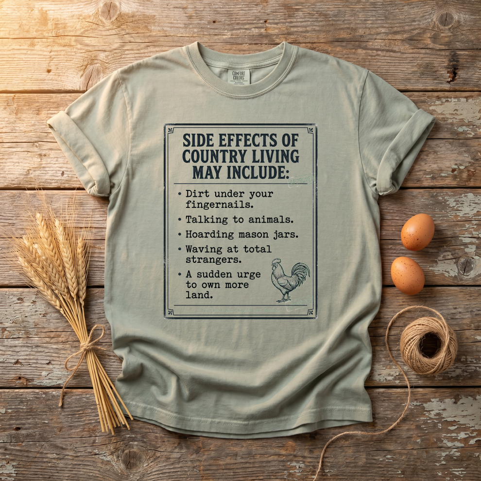 Side Effects of Country Living Unisex T-Shirt