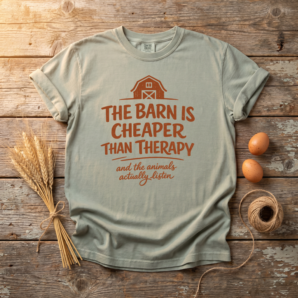 The Barn Is Cheaper Than Therapy Unisex T-Shirt