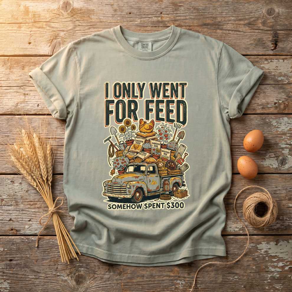 I Only Went For Feed Unisex T-shirt