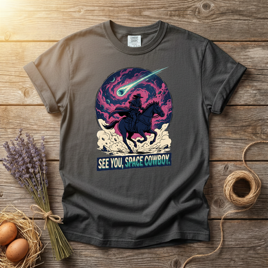 See You, Space Cowboy Unisex T-Shirt