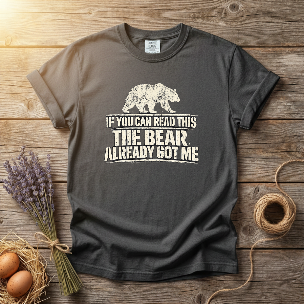 The Bear Already Got Me Unisex T-Shirt