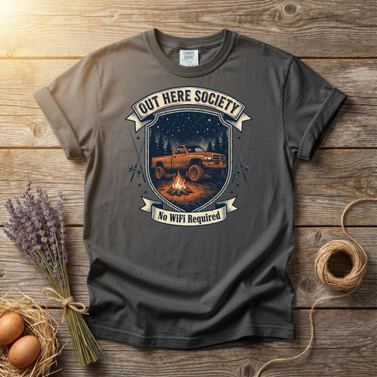 Out Here Society No WiFi Required Unisex T-Shirt