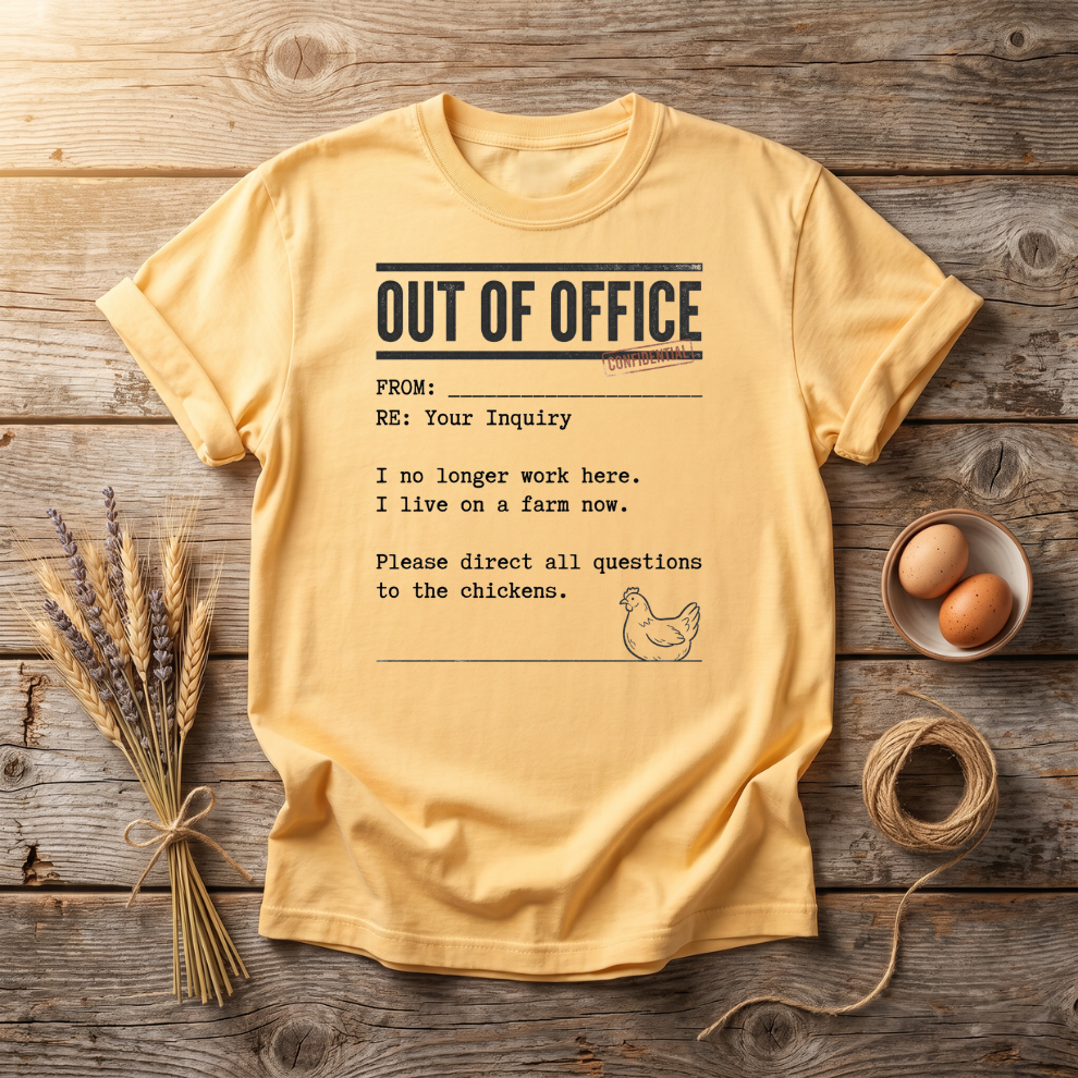Out Of Office I Live On A Farm Now Unisex T-Shirt