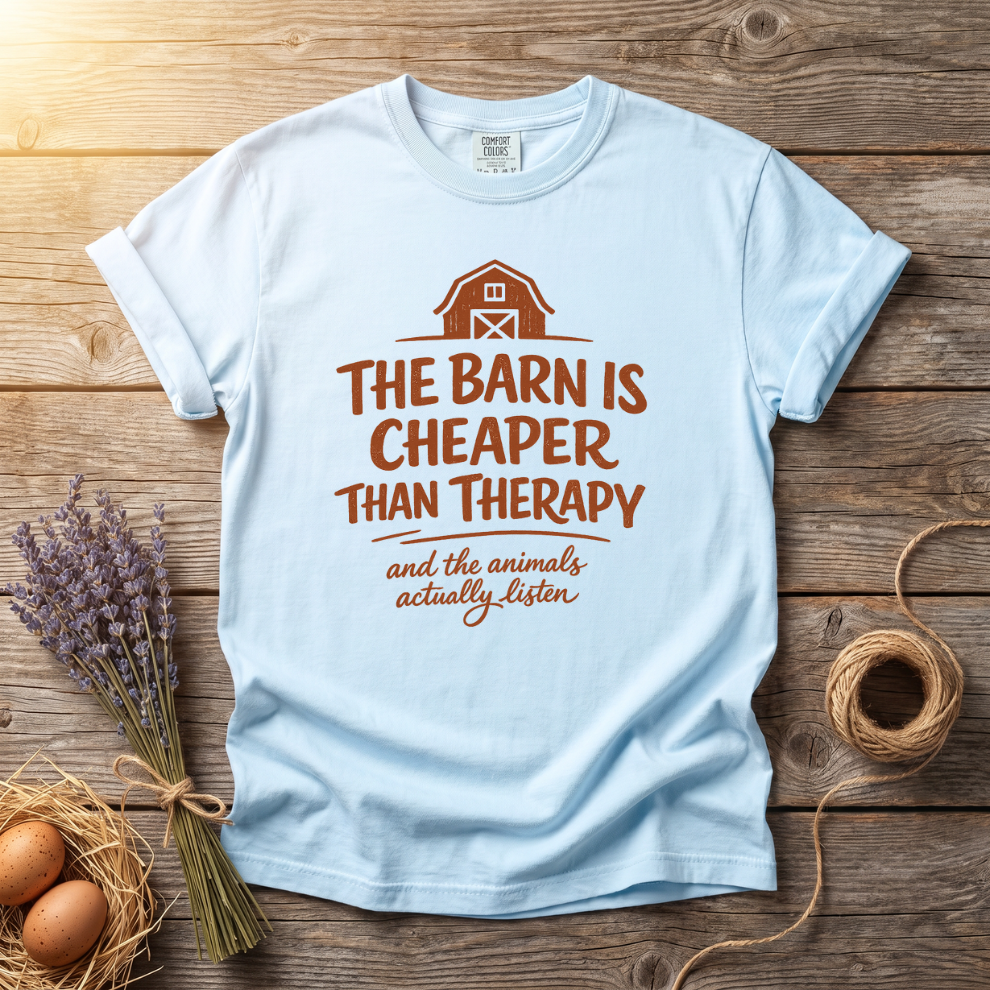 The Barn Is Cheaper Than Therapy Unisex T-Shirt
