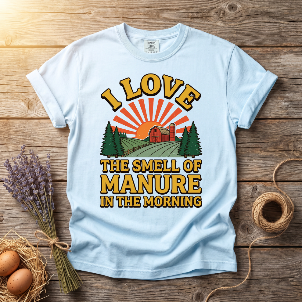 I Love The Smell Of Manure In The Morning Unisex T-shirt