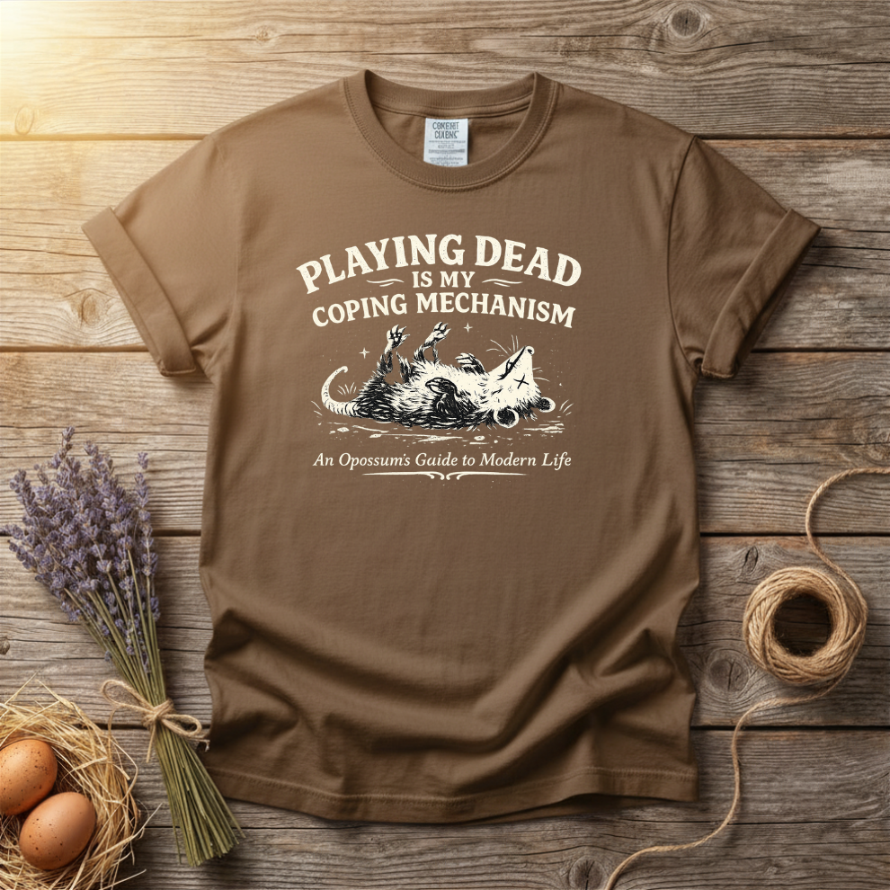 Playing Dead Is My Coping Mechanism Unisex T-Shirt