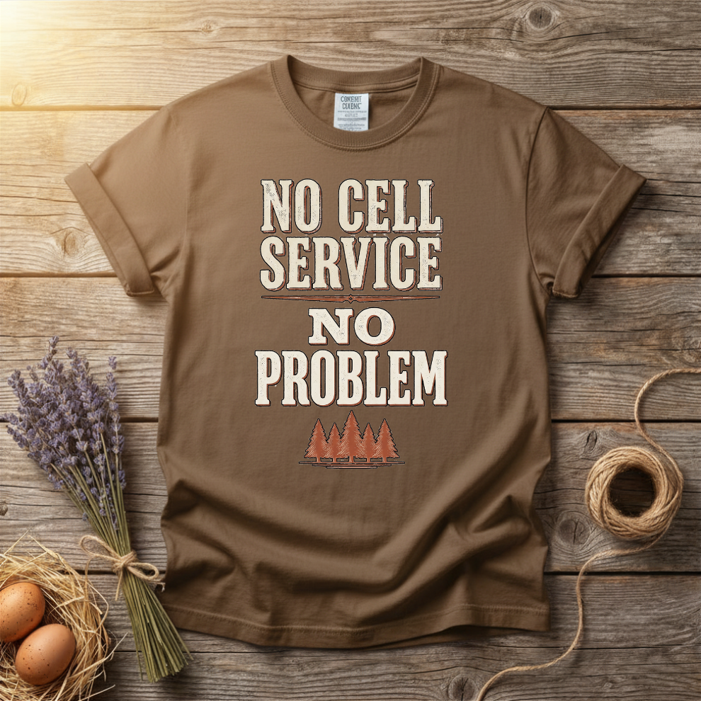 No Cell Service No Problem Unisex T-Shirt