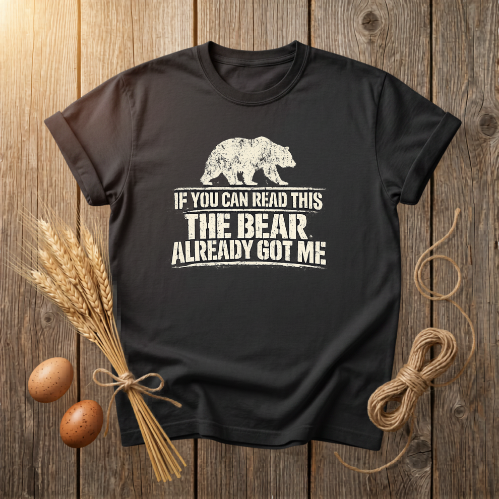 The Bear Already Got Me Unisex T-Shirt