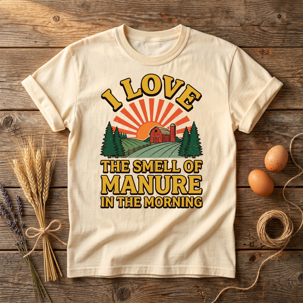 I Love The Smell Of Manure In The Morning Unisex T-shirt