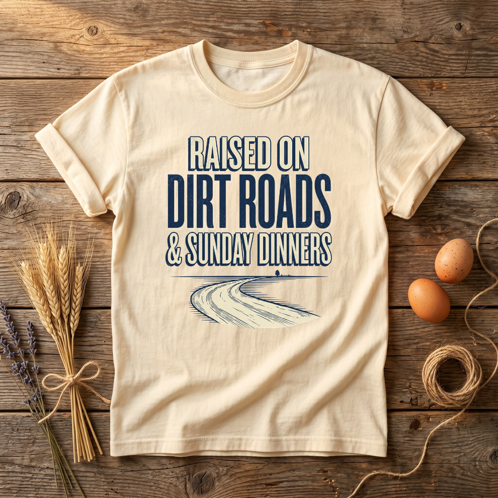 Raised On Dirt Roads & Sunday Dinners Unisex T-Shirt