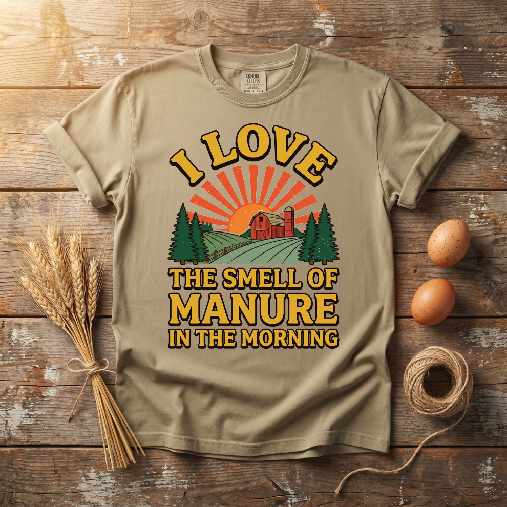 I Love The Smell Of Manure In The Morning Unisex T-shirt