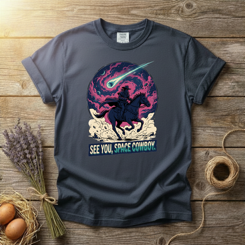 See You, Space Cowboy Unisex T-Shirt