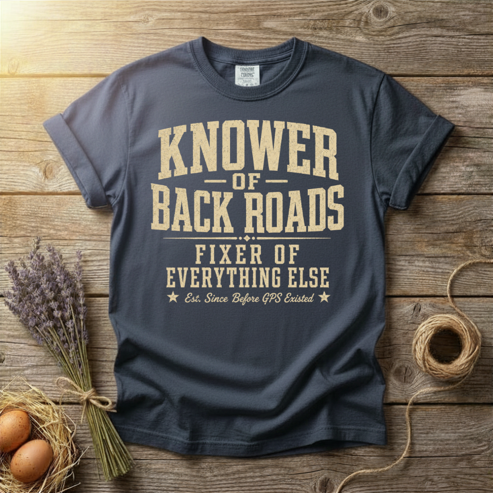 Knower of Back Roads Fixer of Everything Else Unisex T-Shirt