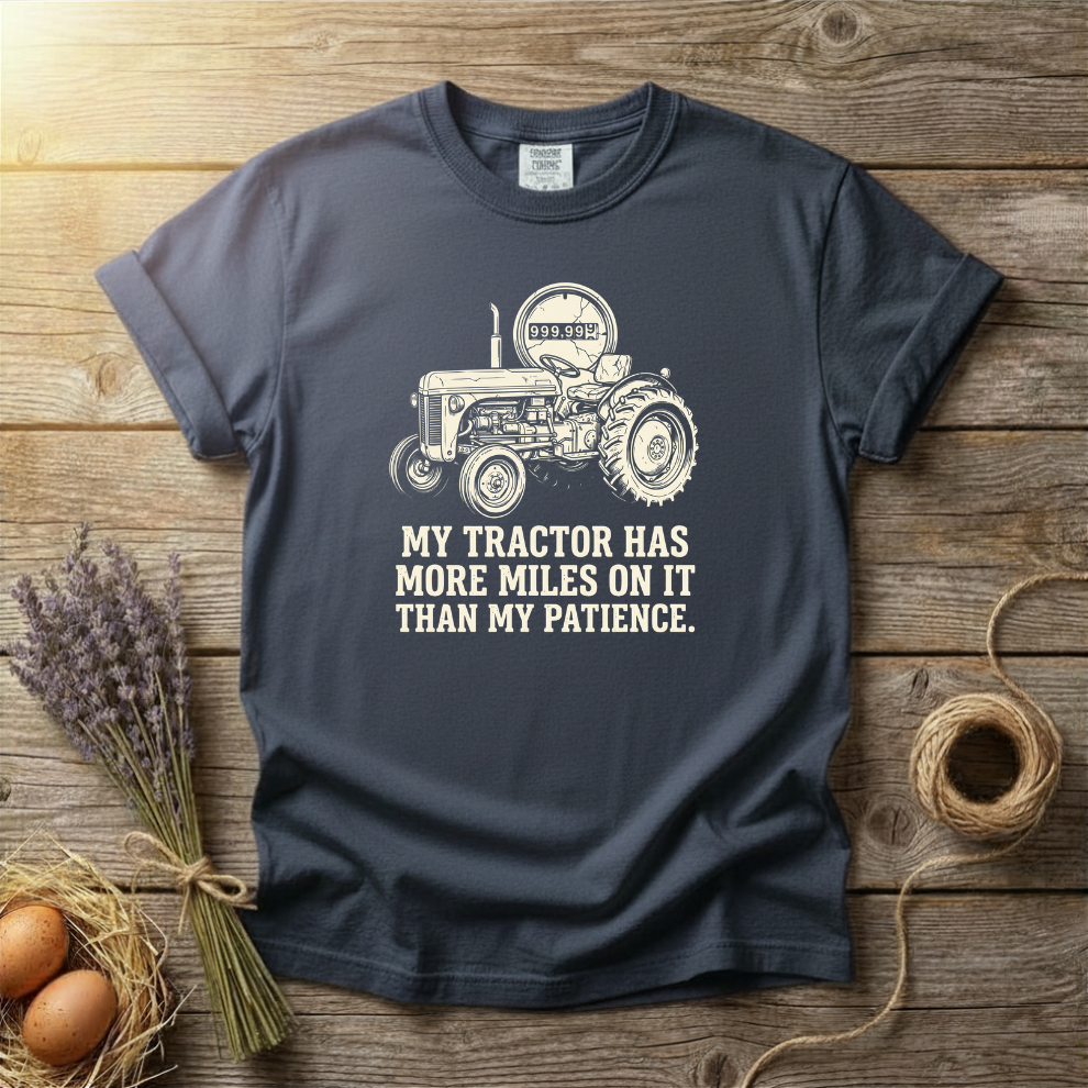 My Tractor Has More Miles Than My Patience Unisex T-Shirt