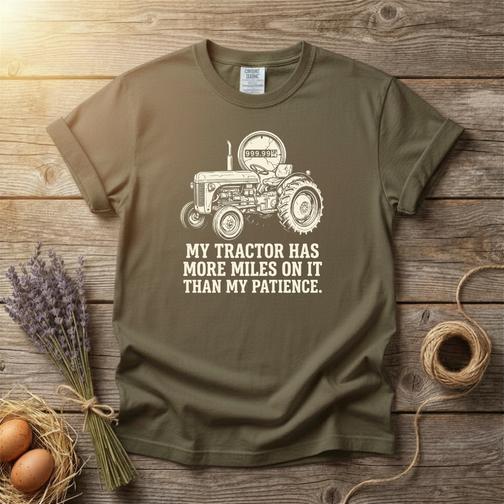 My Tractor Has More Miles Than My Patience Unisex T-Shirt