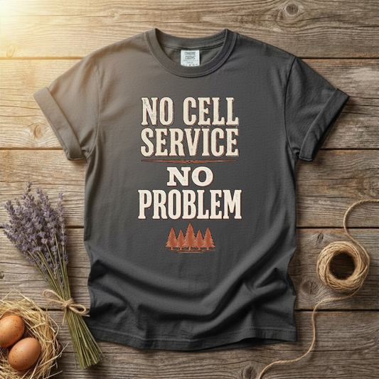 No Cell Service No Problem Unisex T-Shirt