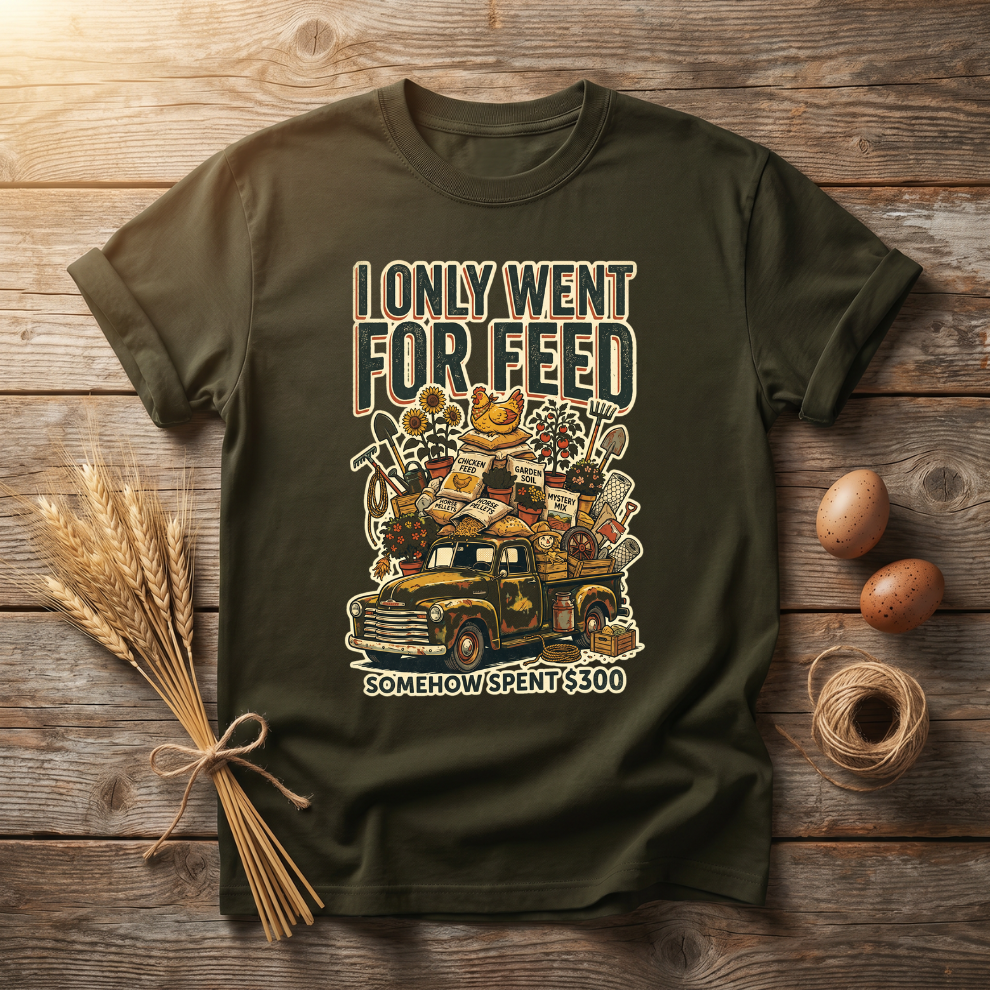 I Only Went For Feed Unisex T-shirt