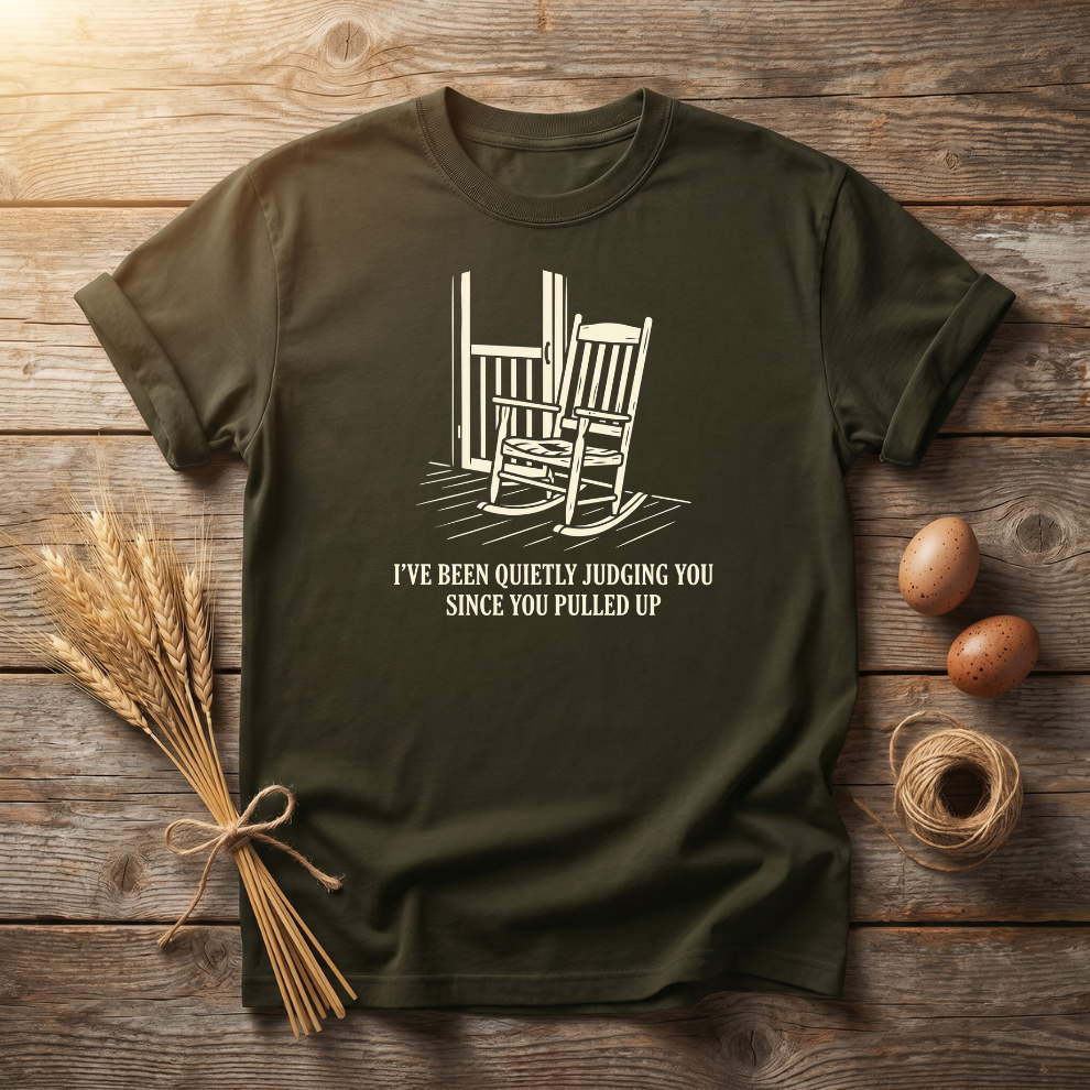 Quietly Judging You Since You Pulled Up Unisex T-Shirt