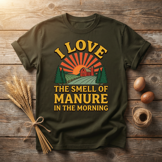 I Love The Smell Of Manure In The Morning Unisex T-shirt