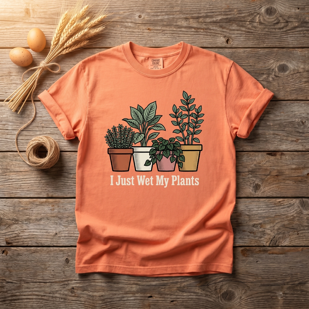 I Just Wet My Plants Unisex T-Shirt