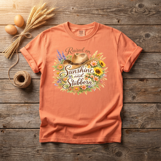 Raised On Sunshine And Stubborn Unisex T-Shirt