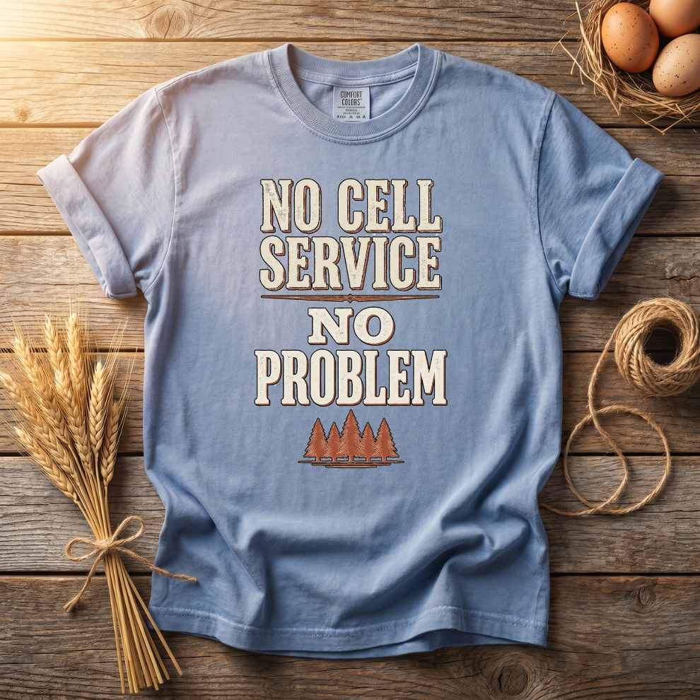 No Cell Service No Problem Unisex T-Shirt