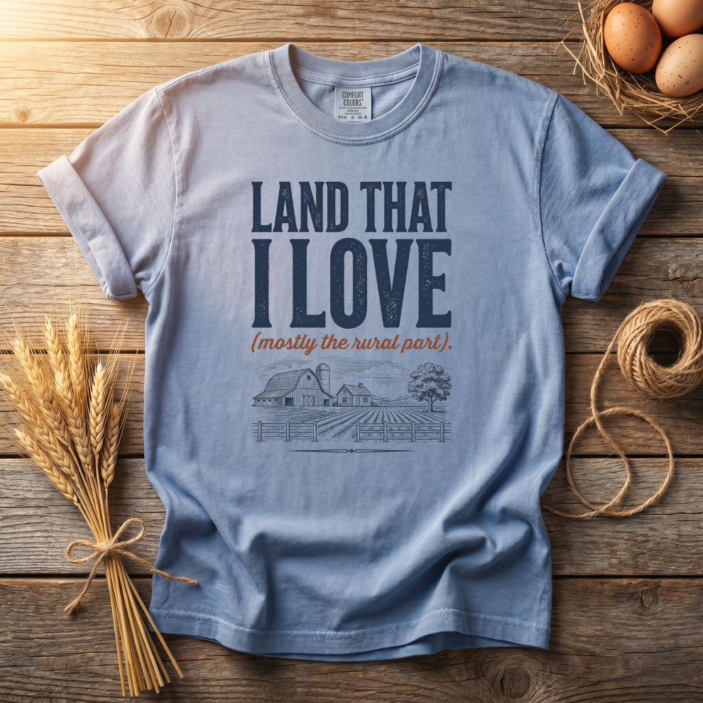 Land That I Love Mostly The Rural Part Unisex T-Shirt
